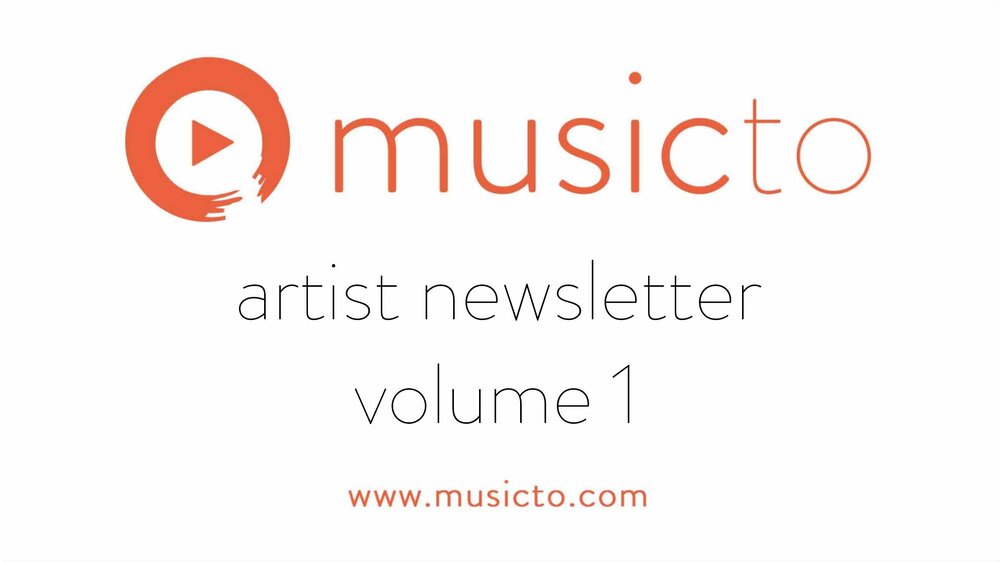 Musicto Artist Newsletter - #1